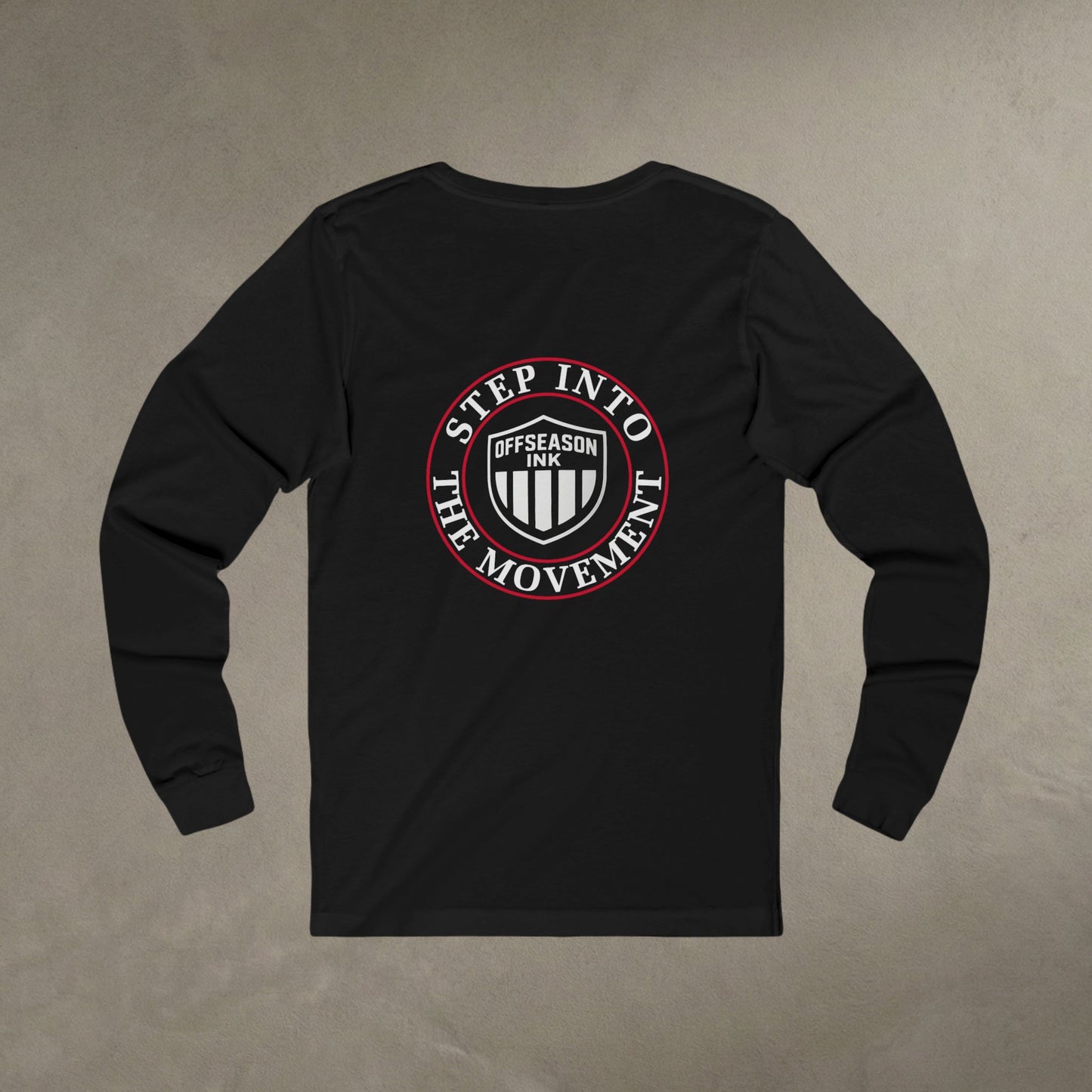 OffSeason Ink “Step Into The Movement” Long Sleeve