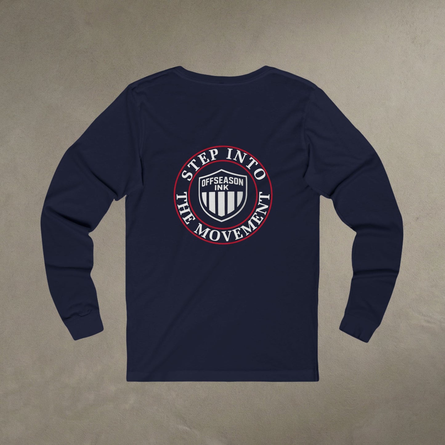 OffSeason Ink “Step Into The Movement” Long Sleeve
